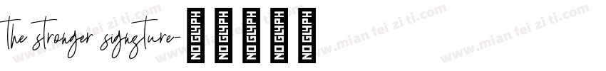 the stronger signzture字体转换